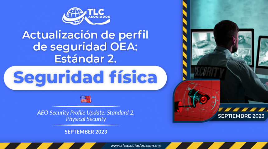 Actualización de perfil de seguridad OEA: Estándar 2. Seguridad física