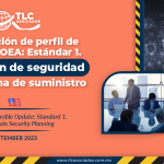 Actualización de perfil de seguridad OEA: Estándar 1. Planeación de seguridad en la cadena de suministro