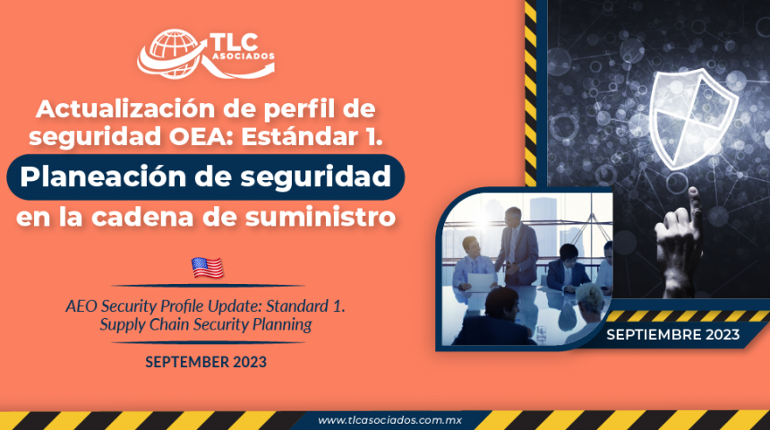 Actualización de perfil de seguridad OEA: Estándar 1. Planeación de seguridad en la cadena de suministro