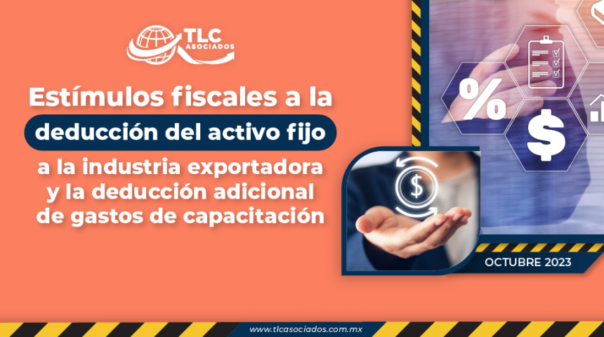 Estímulos fiscales a la deducción del activo fijo a la industria exportadora y la deducción adicional de gastos de capacitación