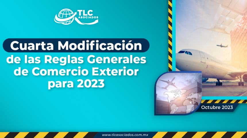 Cuarta Modificación de las Reglas Generales de Comercio Exterior para 2023