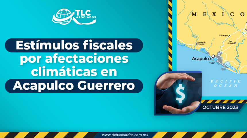 Estímulos fiscales por afectaciones climáticas en Acapulco Guerrero