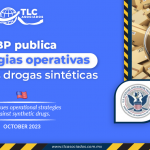 CBP publica estrategias operativas contra las drogas sintéticas