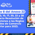 Apéndice 8 del Anexo 22 Anexo 1, 2, 10, 17, 20, 22 y 28 de la Cuarta Resolución de Modificaciones a las Reglas Generales de Comercio Exterior para 2023.