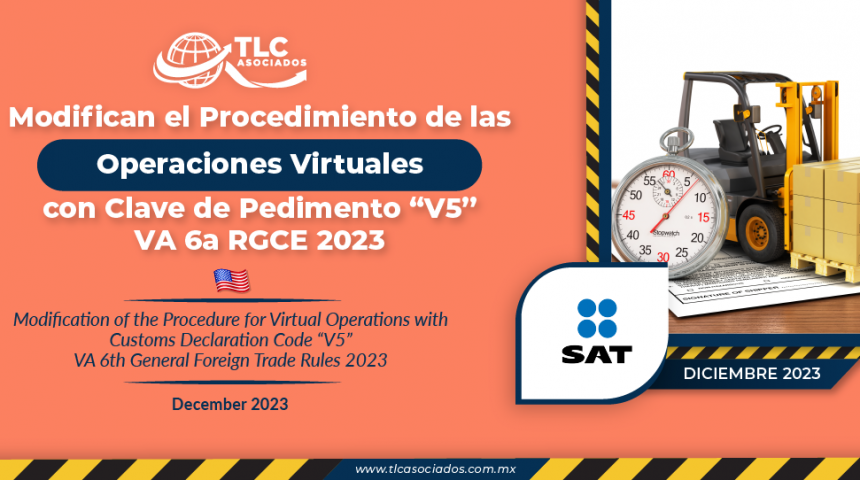 Modifican el Procedimiento de las Operaciones Virtuales con Clave de Pedimento “V5” VA 6a RGCE 2023