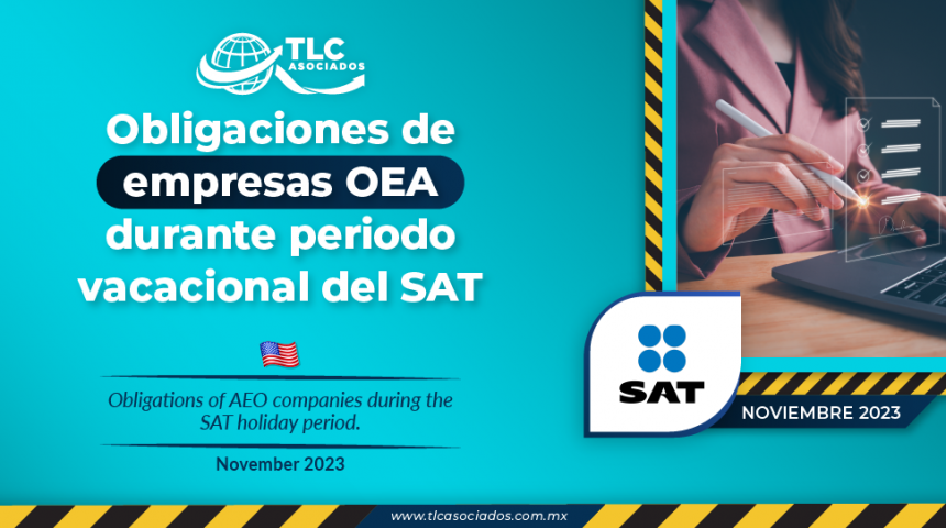 Obligaciones de empresas OEA durante periodo vacacional del SAT