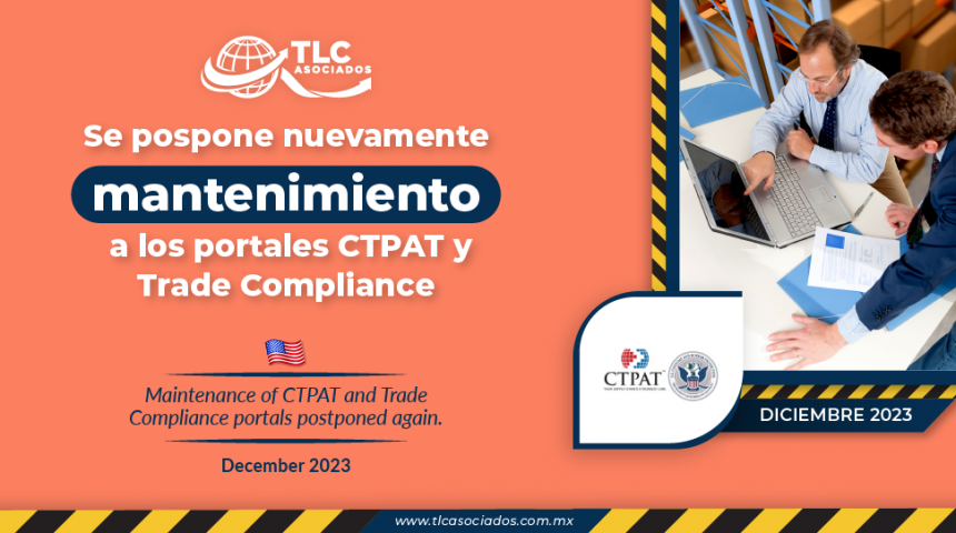 Se pospone nuevamente mantenimiento a los portales CTPAT y Trade Compliance