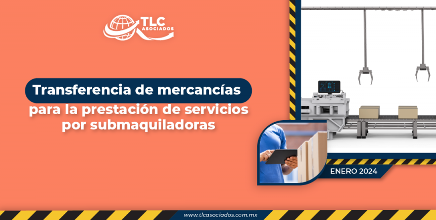 Transferencia de mercancías para la prestación de servicios por submaquiladoras
