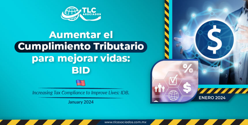 Aumentar el Cumplimiento Tributario para mejorar vidas: BID