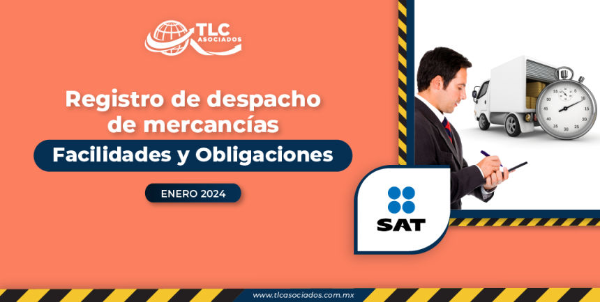 Registro de despacho de mercancías Facilidades y Obligaciones