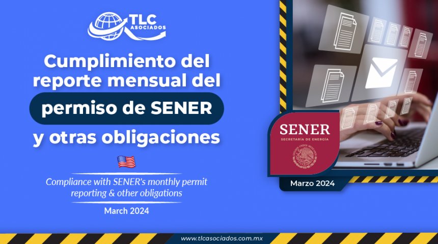 Cumplimiento del reporte mensual del permiso de SENER y otras obligaciones