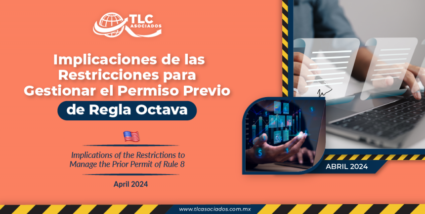 Implicaciones de las Restricciones para Gestionar el Permiso Previo de Regla Octava por Empresas IMMEX con Certificación de IVA & IEPS