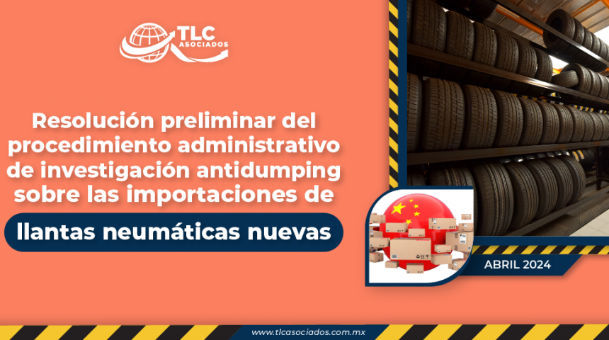 Resolución preliminar del procedimiento administrativo de investigación antidumping sobre las importaciones de llantas neumáticas nuevas