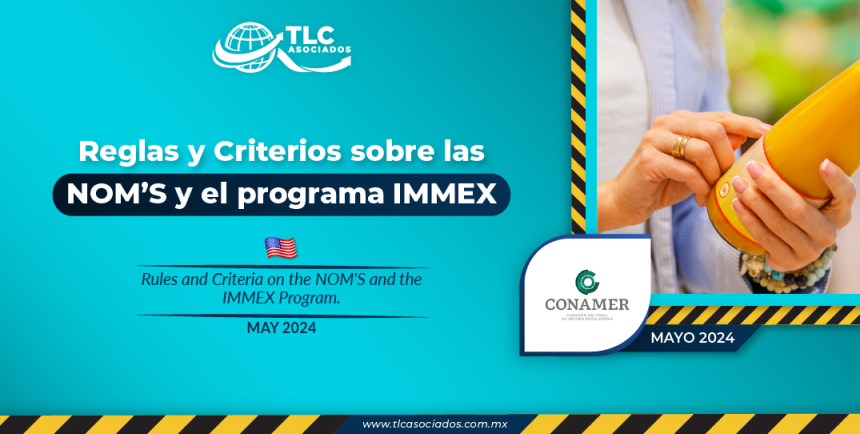 Reglas y Criterios sobre las NOM’S y el Programa IMMEX