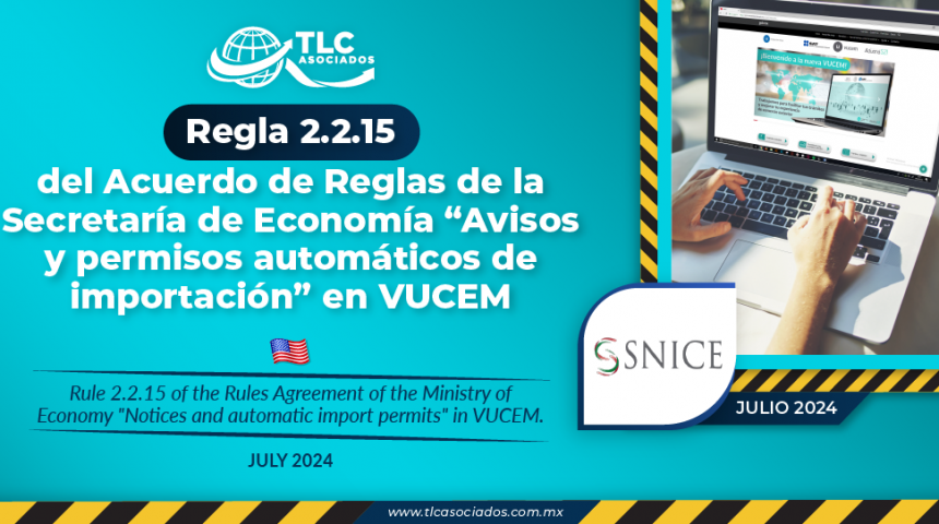 Regla 2.2.15 del Acuerdo de Reglas de la Secretaría de Economía “Avisos y permisos automáticos de importación” en VUCEM.