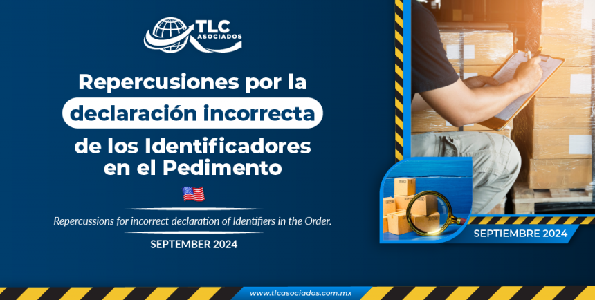 Repercusiones por la declaración incorrecta de los Identificadores en el Pedimento