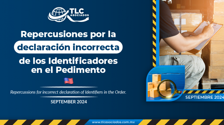 Repercusiones por la declaración incorrecta de los Identificadores en el Pedimento