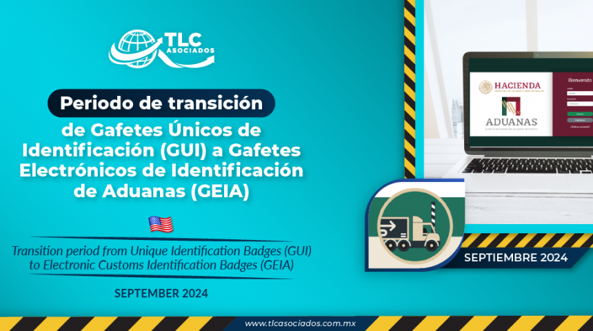 Periodo de transición de Gafetes Únicos de Identificación (GUI) a Gafetes Electrónicos de Identificación de Aduanas (GEIA)