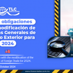Nuevas obligaciones con la modificación de las Reglas Generales de Comercio Exterior para 2024