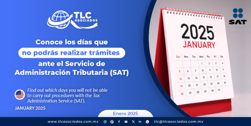 Conoce los días que no podrás realizar trámites ante el Servicio de Administración Tributaria (SAT)