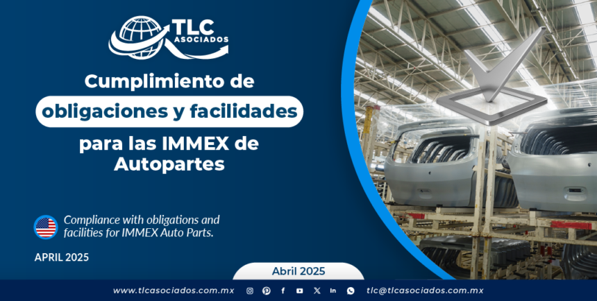 Cumplimiento de obligaciones & facilidades para las IMMEX de Autopartes