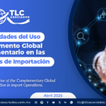 Generalidades del Uso del Pedimento Global Complementario en las Operaciones de Importación