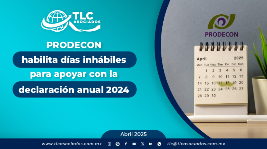 PRODECON habilita días inhábiles para apoyar con la declaración anual 2024