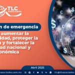 Declaración de emergencia para aumentar la competitividad, proteger la soberanía y fortalecer la seguridad nacional y económica