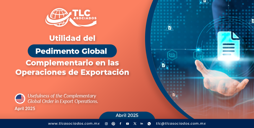 Utilidad del Pedimento Global Complementario en las Operaciones de Exportación