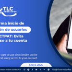 CBP confirma inicio de desactivación de usuarios en portal CTPAT: Evita perder acceso a tu cuenta