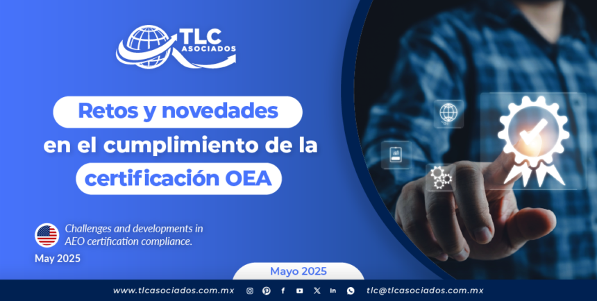 Retos y novedades en el cumplimiento de la certificación OEA