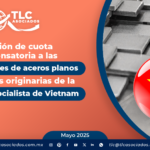 Revisión de cuota compensatoria a las importaciones de aceros planos recubiertos originarias de la República Socialista de Vietnam