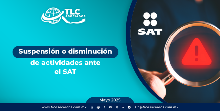 Suspensión o disminución de actividades ante el SAT