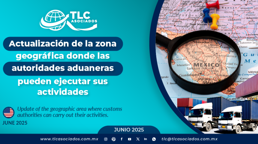 Actualización de la zona geográfica donde las autoridades aduaneras pueden ejecutar sus actividades
