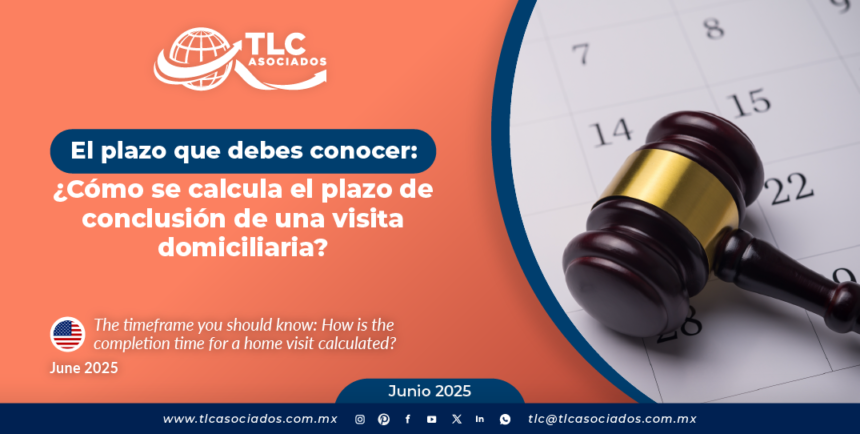El plazo que debes conocer: ¿Cómo se calcula el plazo de conclusión de una visita domiciliaria?