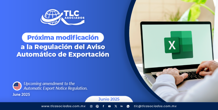 Próxima modificación a la Regulación del Aviso Automático de Exportación