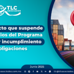 Anteproyecto que suspende los beneficios del Programa IMMEX por incumplimiento de obligaciones