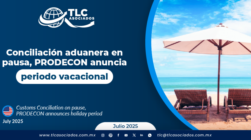 Conciliación aduanera en pausa, PRODECON anuncia su periodo vacacional