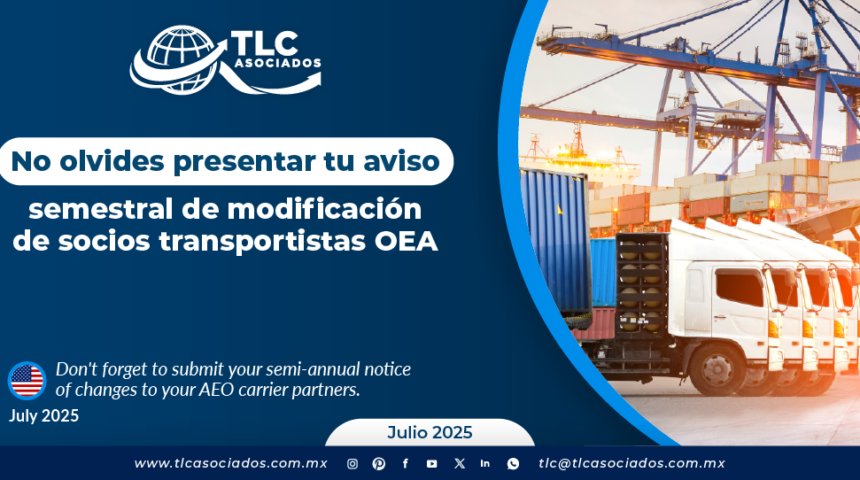 No olvides presentar tu aviso semestral de modificación de socios transportistas OEA