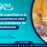 Simulacros de seguridad en la cadena de suministros OEA: Programa tus actividades de mantenimiento