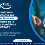 ¿Estás realizando correctamente tus Auditorías Internas de Seguridad en la Cadena de Suministro OEA-CTPAT?