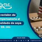 Inicia revisión de cuota compensatoria al aceite epoxidado de soya de EE. UU.