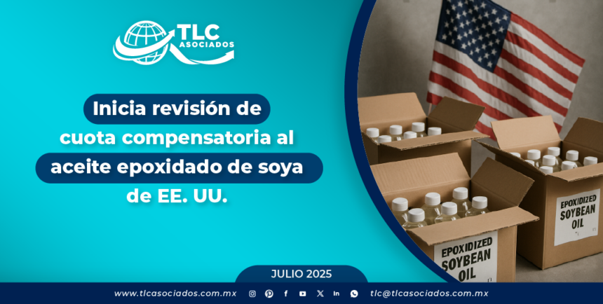 Inicia revisión de cuota compensatoria al aceite epoxidado de soya de EE. UU.