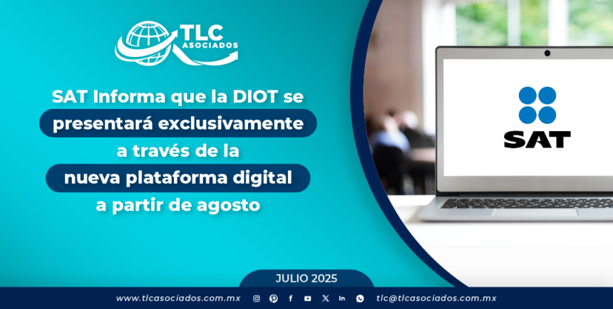 SAT Informa que la DIOT se presentará exclusivamente a través de la nueva plataforma digital a partir de agosto