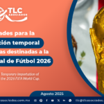 Facilidades para la importación temporal de mercancías destinadas a la Copa Mundial de Fútbol 2026