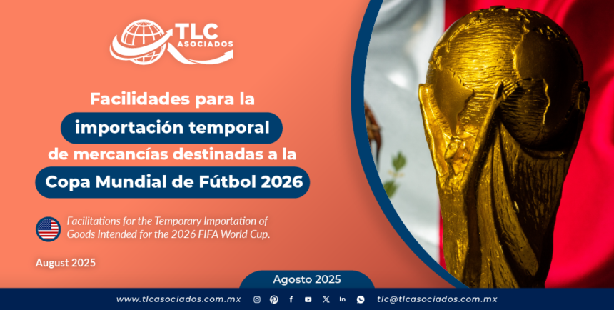 Facilidades para la importación temporal de mercancías destinadas a la Copa Mundial de Fútbol 2026