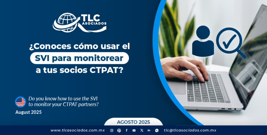 ¿Conoces cómo usar el SVI para monitorear a tus socios CTPAT?