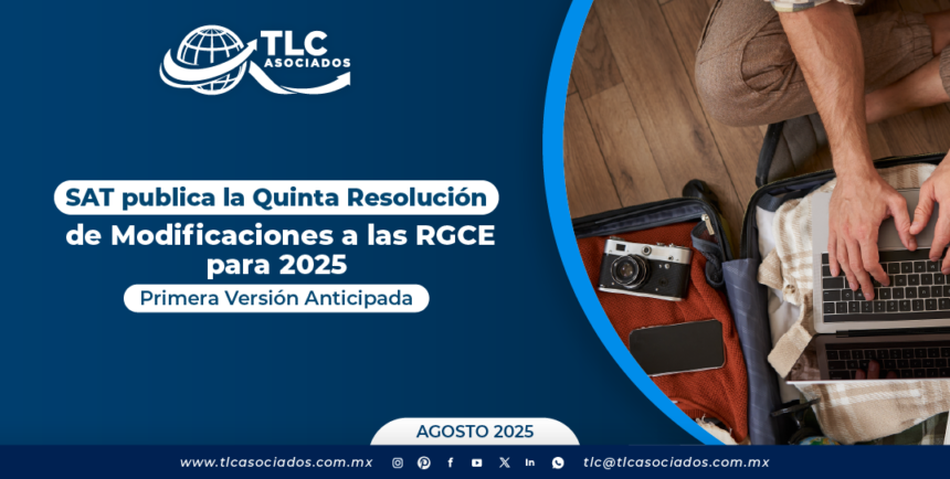 SAT publica la Quinta Resolución de Modificaciones a las RGCE para 2025 Primera Versión Anticipada