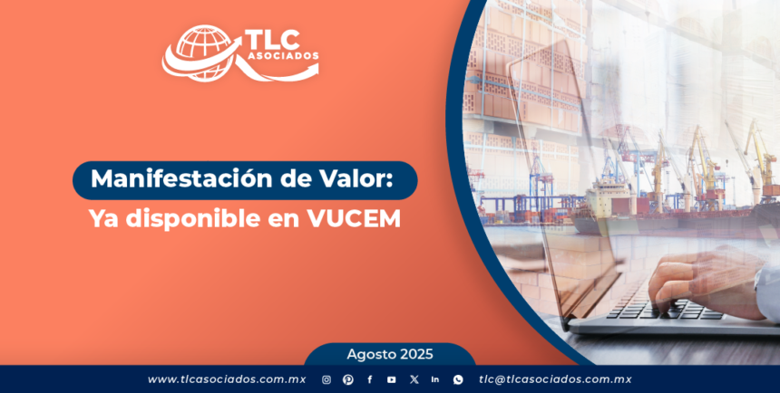 Manifestación de Valor: Ya disponible en VUCEM