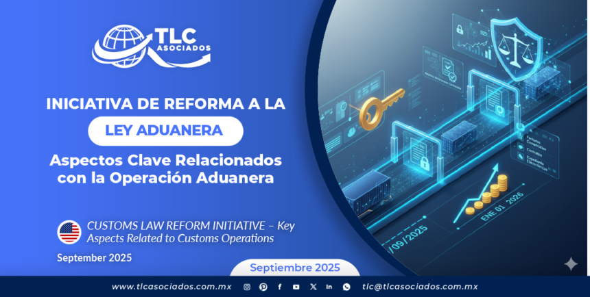 INICIATIVA DE REFORMA A LA LEY ADUANERA – Aspectos Clave Relacionados con la Operación Aduanera
